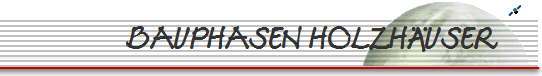 BAUPHASEN HOLZH�USER     
