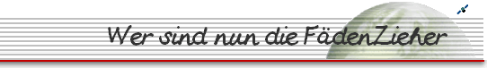 Wer sind nun die F�denZieher     